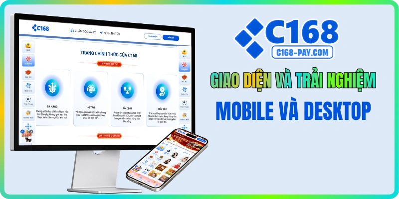 c168 21 C168 giao diện người dùng thân thiện trên điện thoại và máy tính