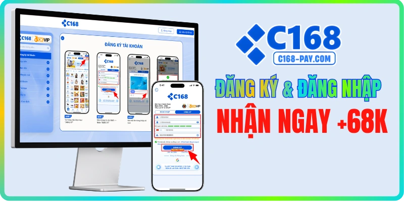c168 23 C168 hướng dẫn đăng ký tài khoản và đăng nhập nhận ngay 68K trải nghiệm